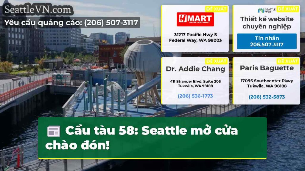 Cầu tàu 58: Seattle mở cửa chào đón!