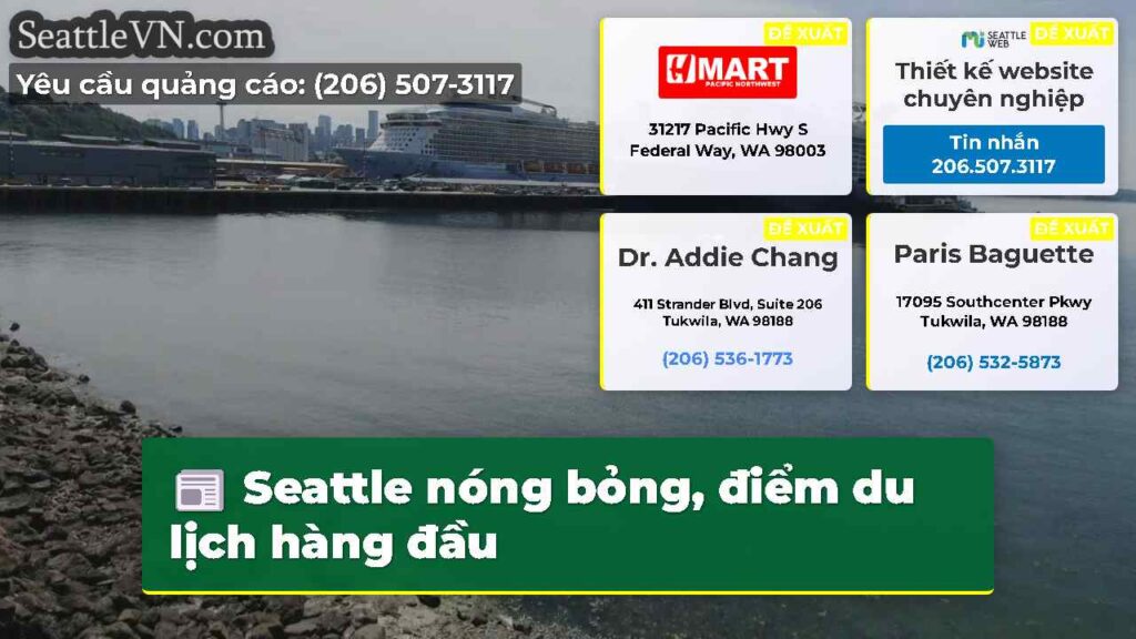 Seattle nóng bỏng, điểm du lịch hàng đầu