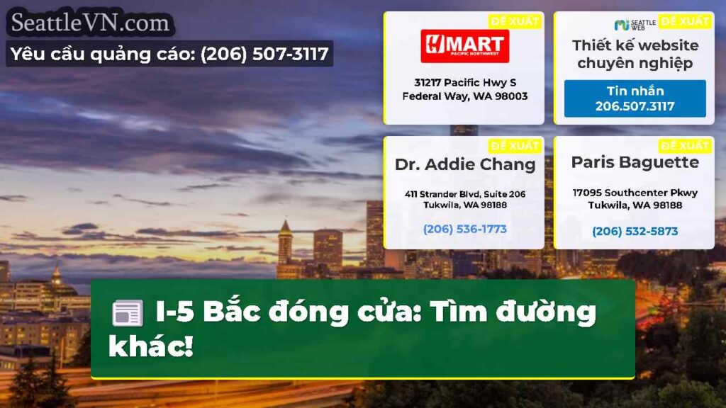 I-5 Bắc đóng cửa: Tìm đường khác!