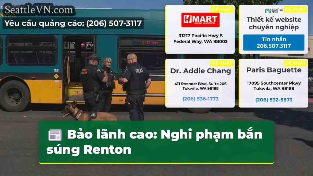 Bảo lãnh cao: Nghi phạm bắn súng Renton