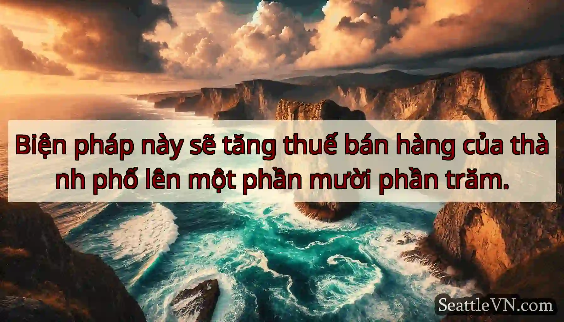Biện pháp này sẽ tăng thuế bán hàng của thành phố