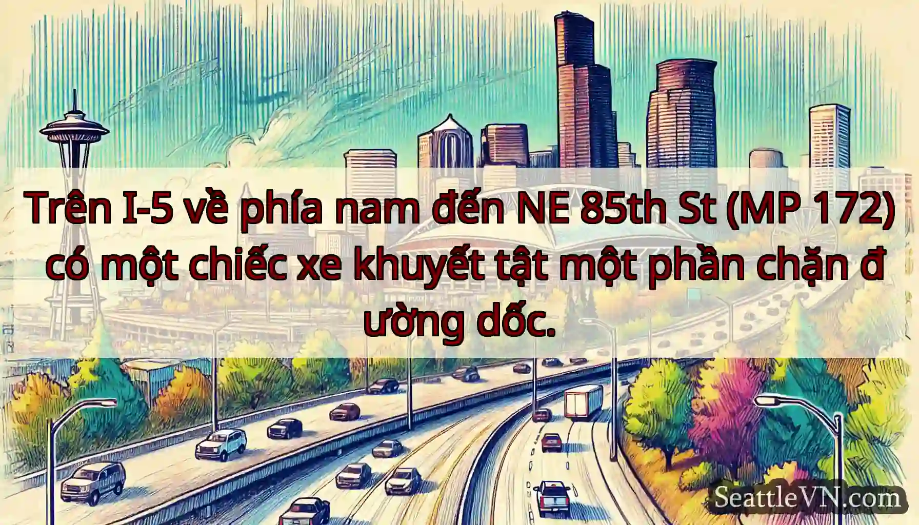 Trên I-5 về phía nam đến NE 85th St (MP 172) có