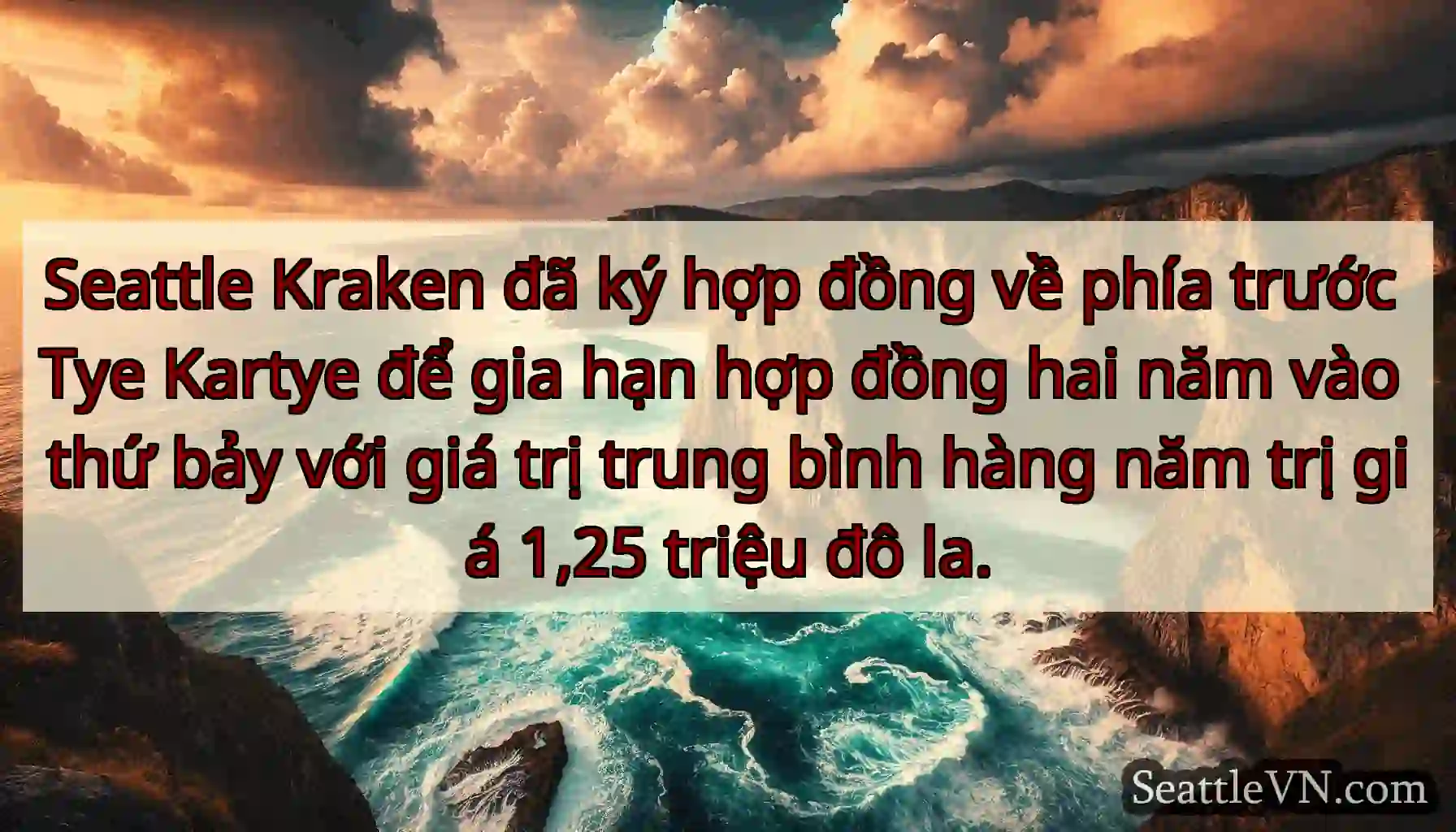 Seattle Kraken đã ký hợp đồng về phía trước Tye
