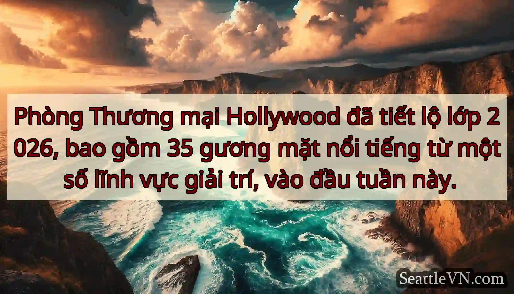 Phòng Thương mại Hollywood đã tiết lộ lớp 2026,