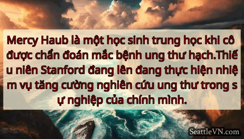 Mercy Haub là một học sinh trung học khi cô được