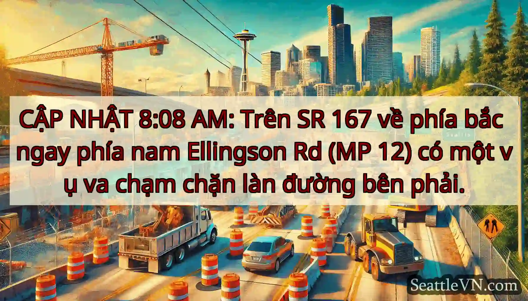 CẬP NHẬT 8:08 AM: Trên SR 167 về phía bắc ngay