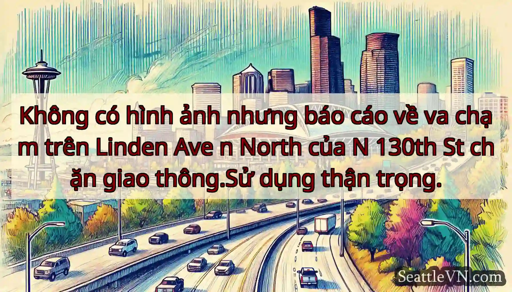 Không có hình ảnh nhưng báo cáo về va chạm trên