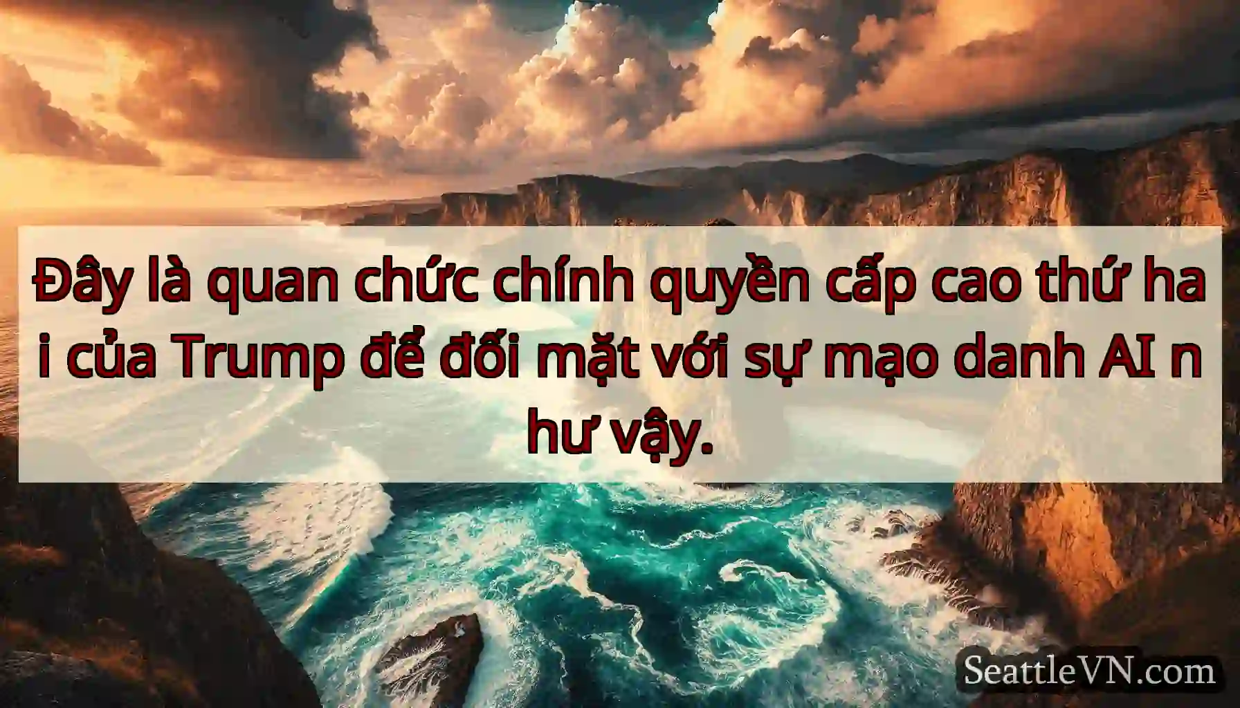 Đây là quan chức chính quyền cấp cao thứ hai của