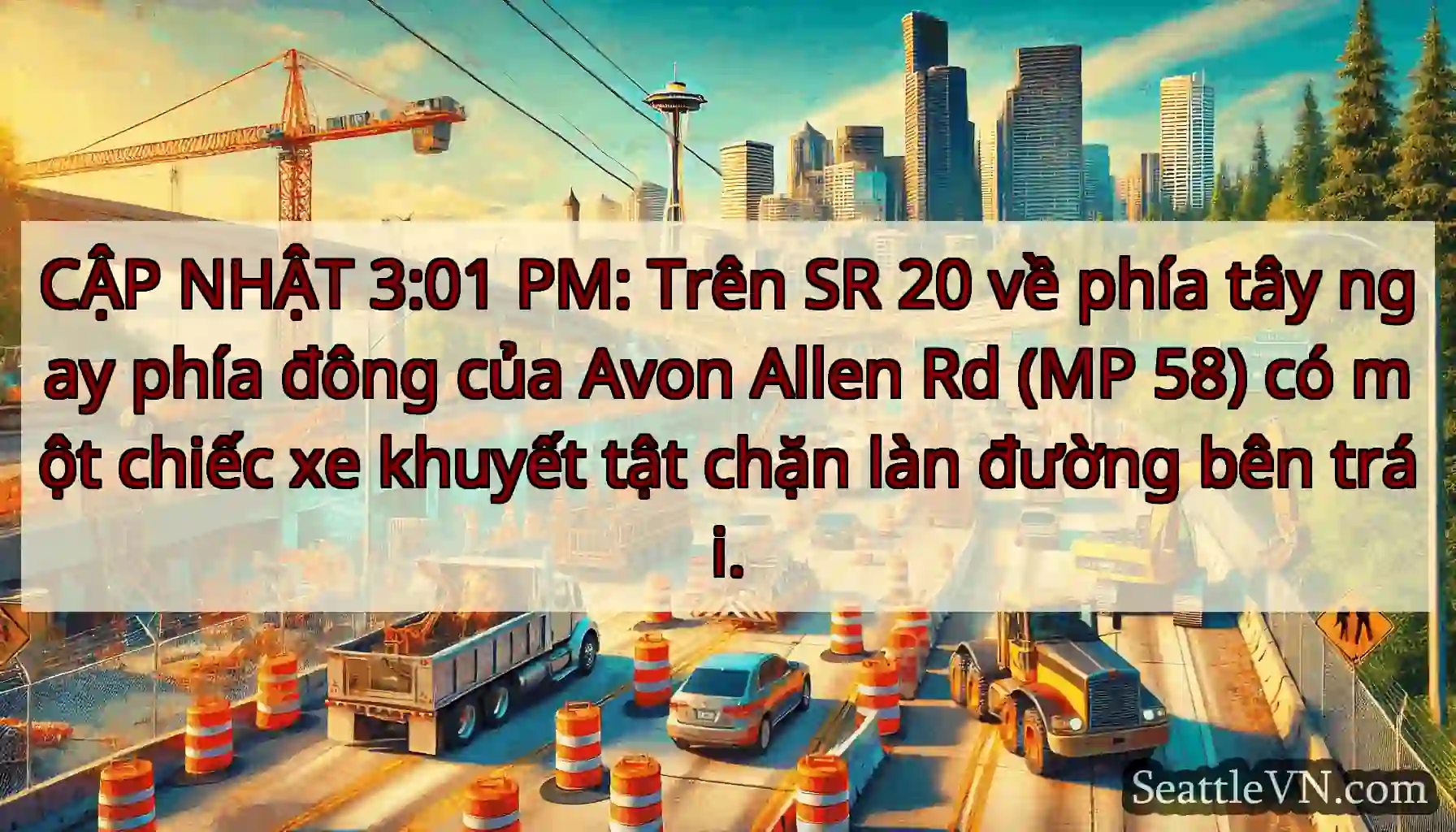 CẬP NHẬT 3:01 PM: Trên SR 20 về phía tây ngay