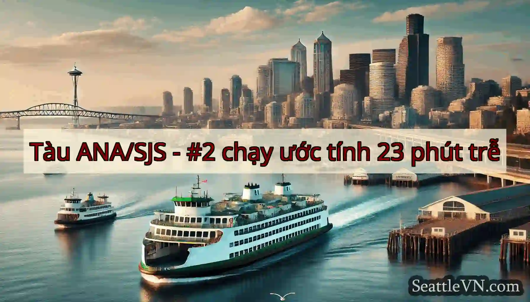 Tàu ANA/SJS - #2 chạy ước tính 23 phút trễ