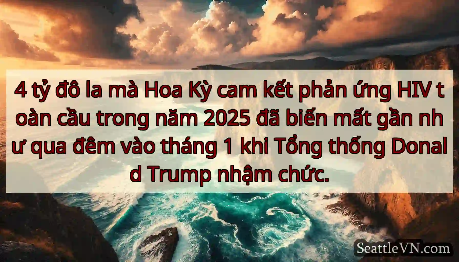 4 tỷ đô la mà Hoa Kỳ cam kết phản ứng HIV toàn
