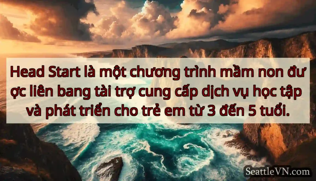 Head Start là một chương trình mầm non được liên