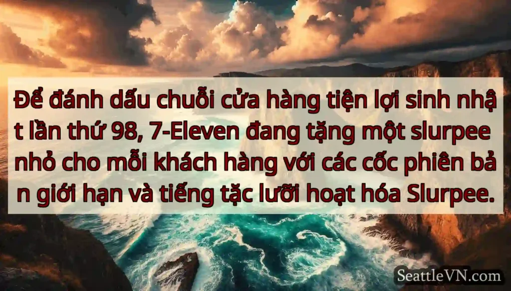 Để đánh dấu chuỗi cửa hàng tiện lợi sinh nhật lần