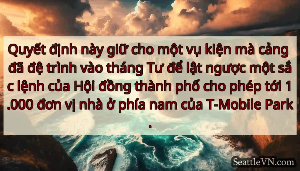 Quyết định này giữ cho một vụ kiện mà cảng đã đệ