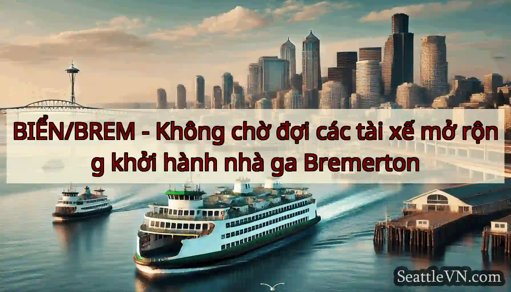 BIỂN/BREM - Không chờ đợi các tài xế mở rộng khởi