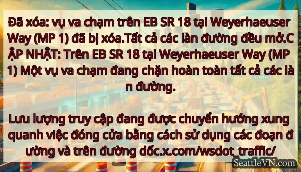 Đã xóa: vụ va chạm trên EB SR 18 tại Weyerhaeuser