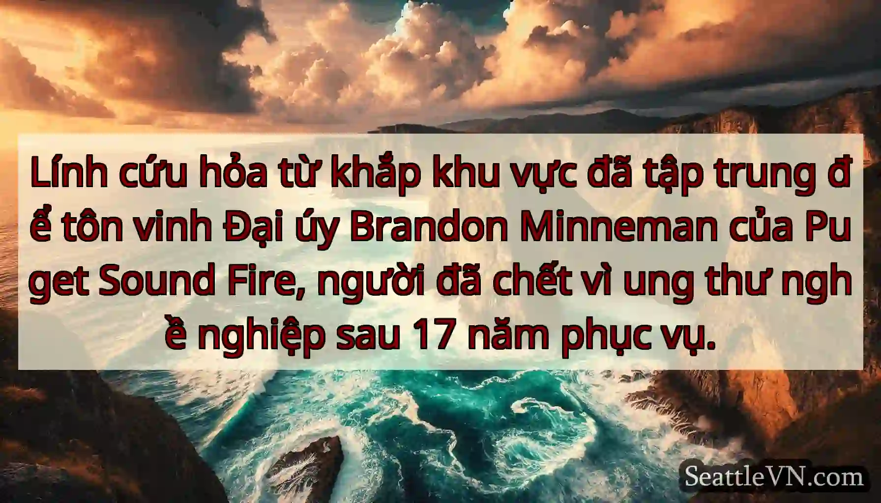 Lính cứu hỏa từ khắp khu vực đã tập trung để tôn