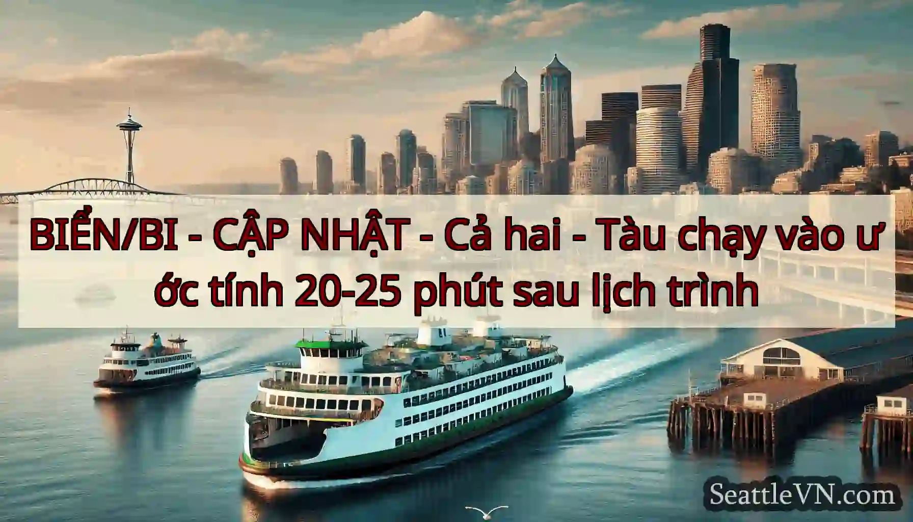 BIỂN/BI - CẬP NHẬT - Cả hai - Tàu chạy vào ước
