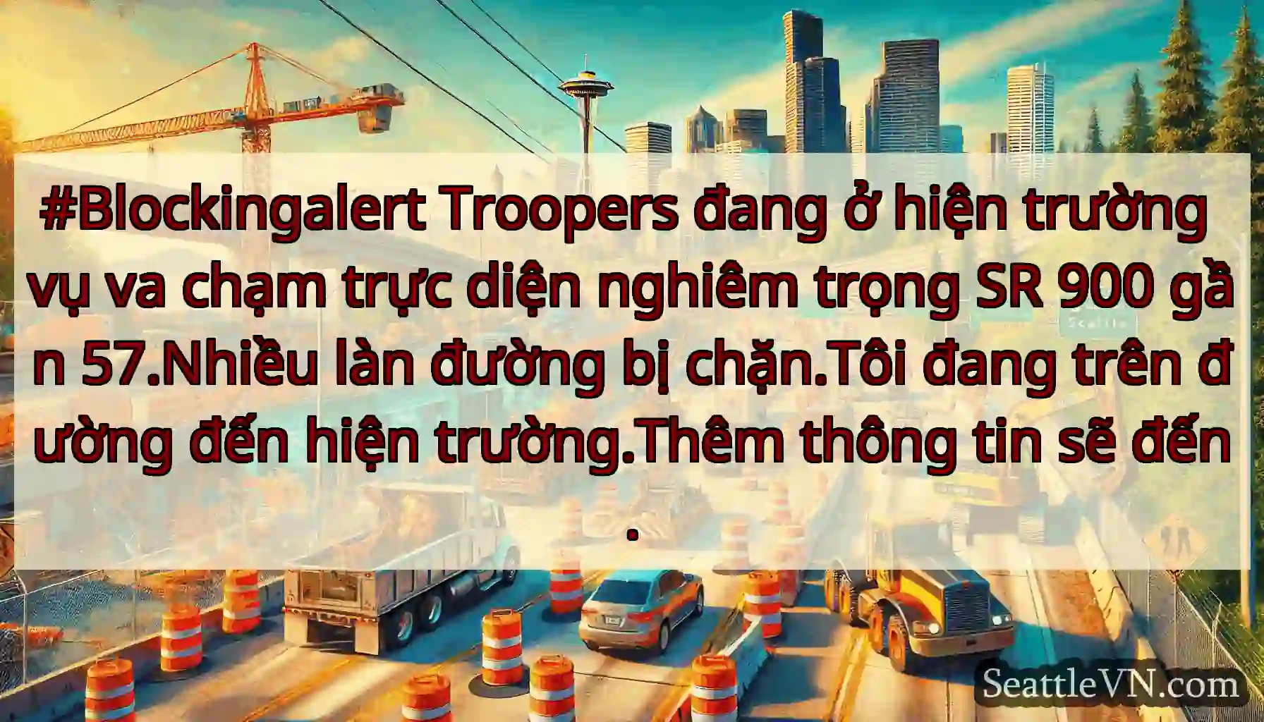 #Blockingalert Troopers đang ở hiện trường vụ va