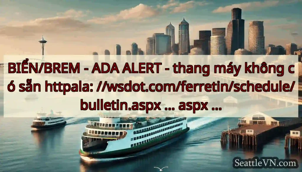 BIỂN/BREM - ADA ALERT - thang máy không có sẵn