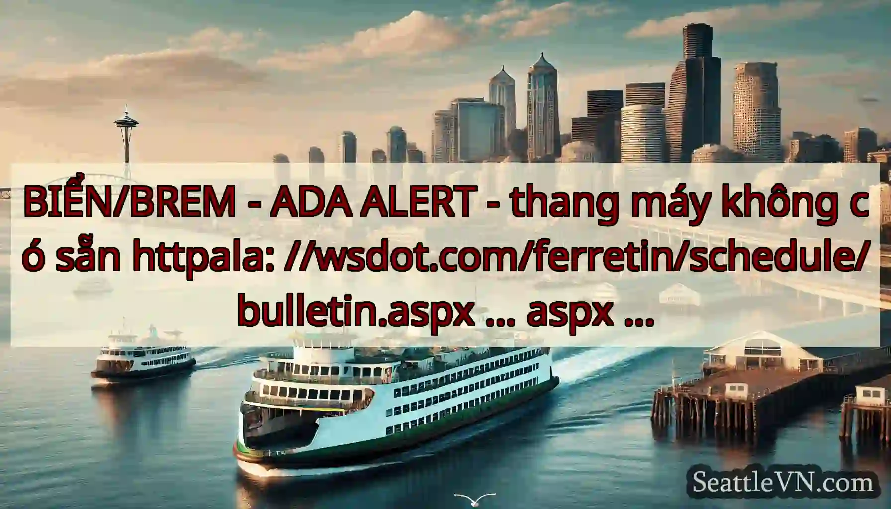 BIỂN/BREM - ADA ALERT - thang máy không có sẵn