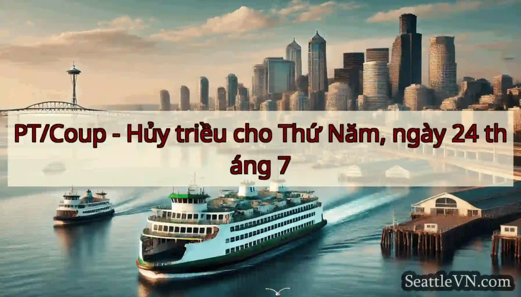 PT/Coup - Hủy triều cho Thứ Năm, ngày 24 tháng 7