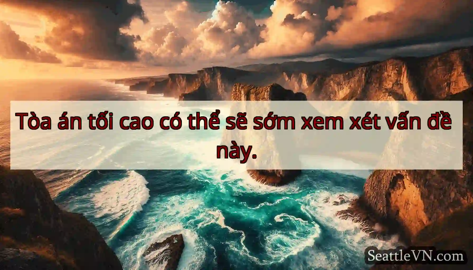 Tòa án tối cao có thể sẽ sớm xem xét vấn đề này.