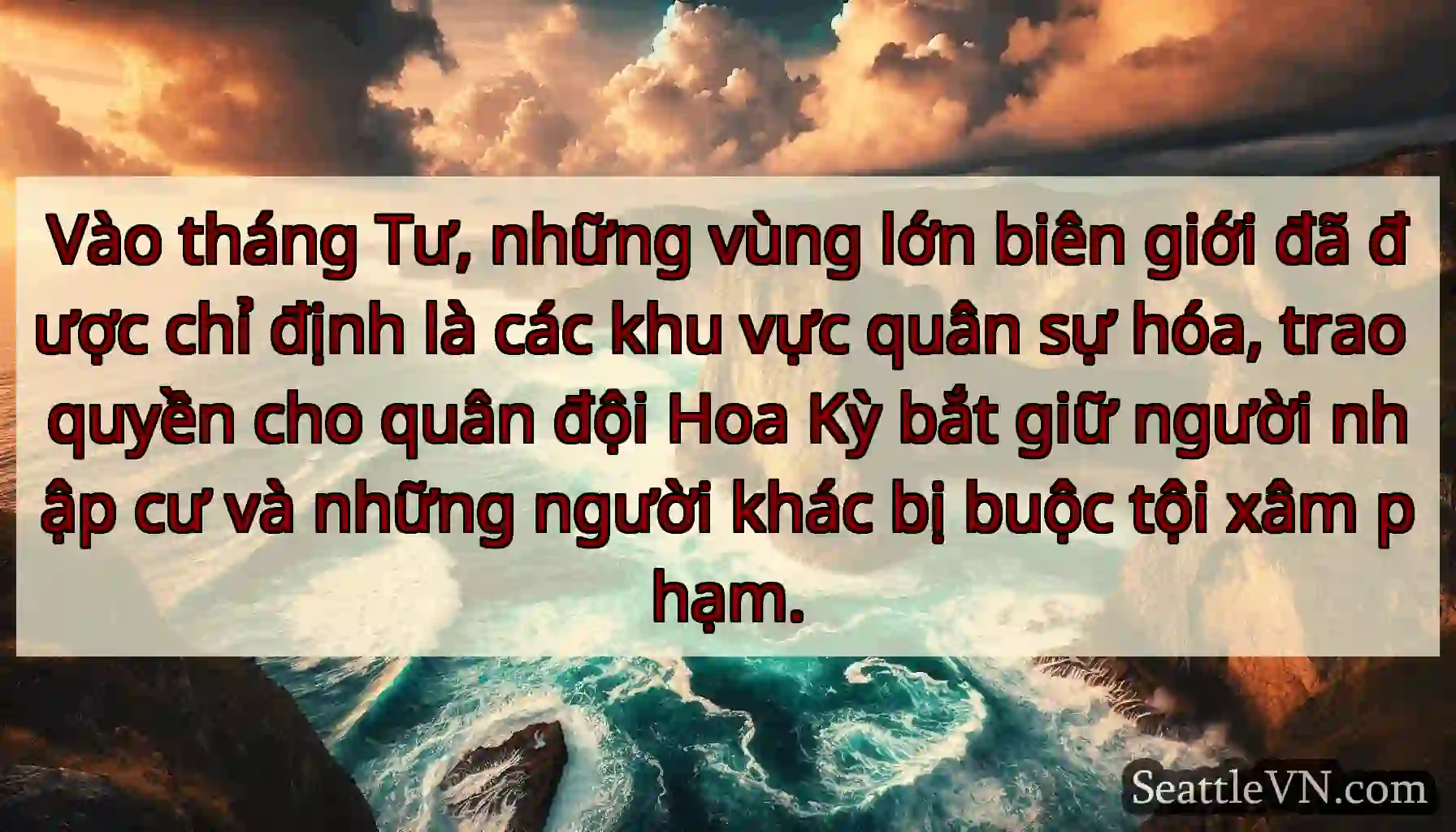 Vào tháng Tư, những vùng lớn biên giới đã được