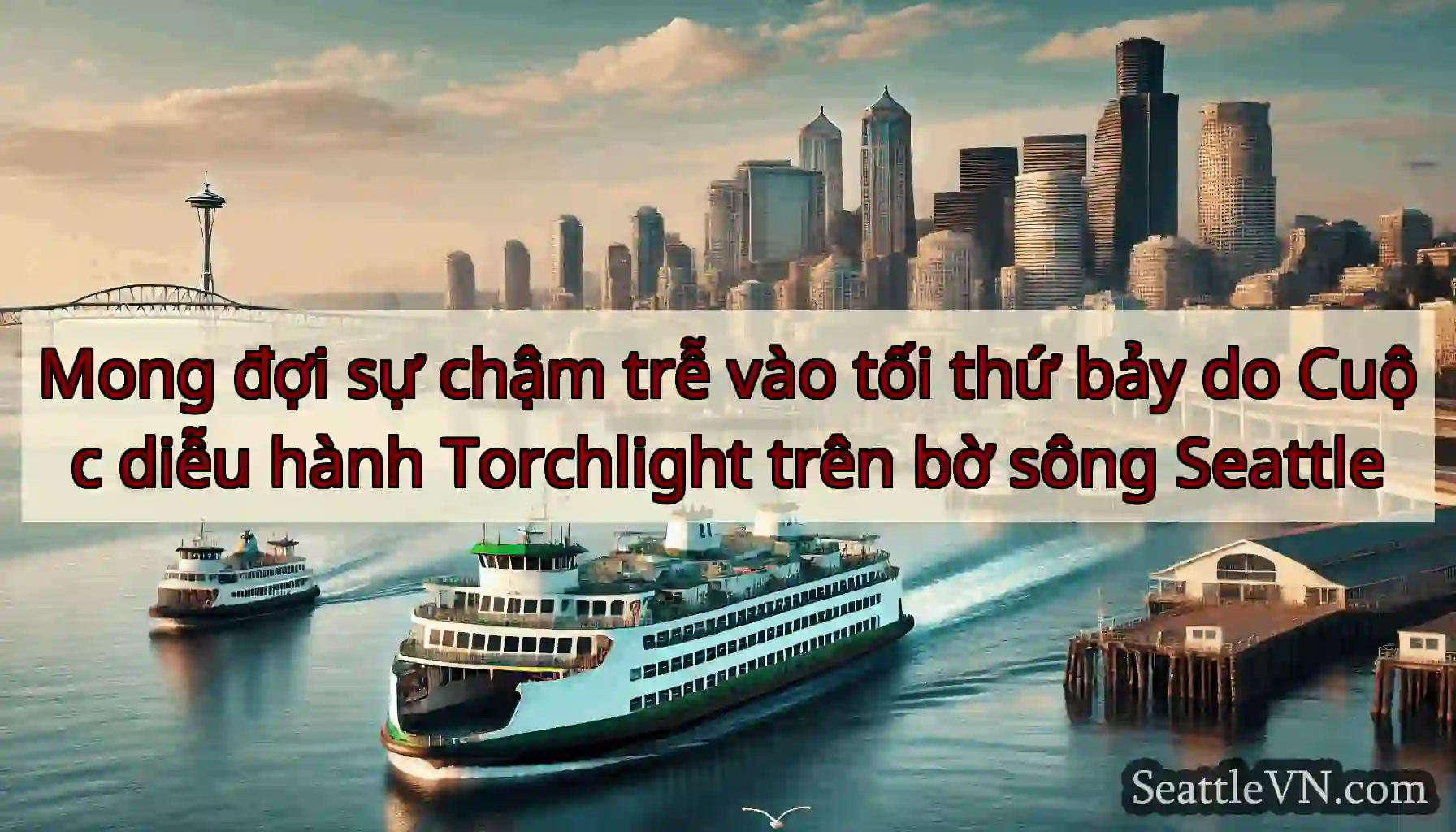 Mong đợi sự chậm trễ vào tối thứ bảy do Cuộc diễu