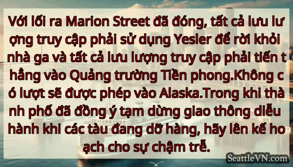 Với lối ra Marion Street đã đóng, tất cả lưu