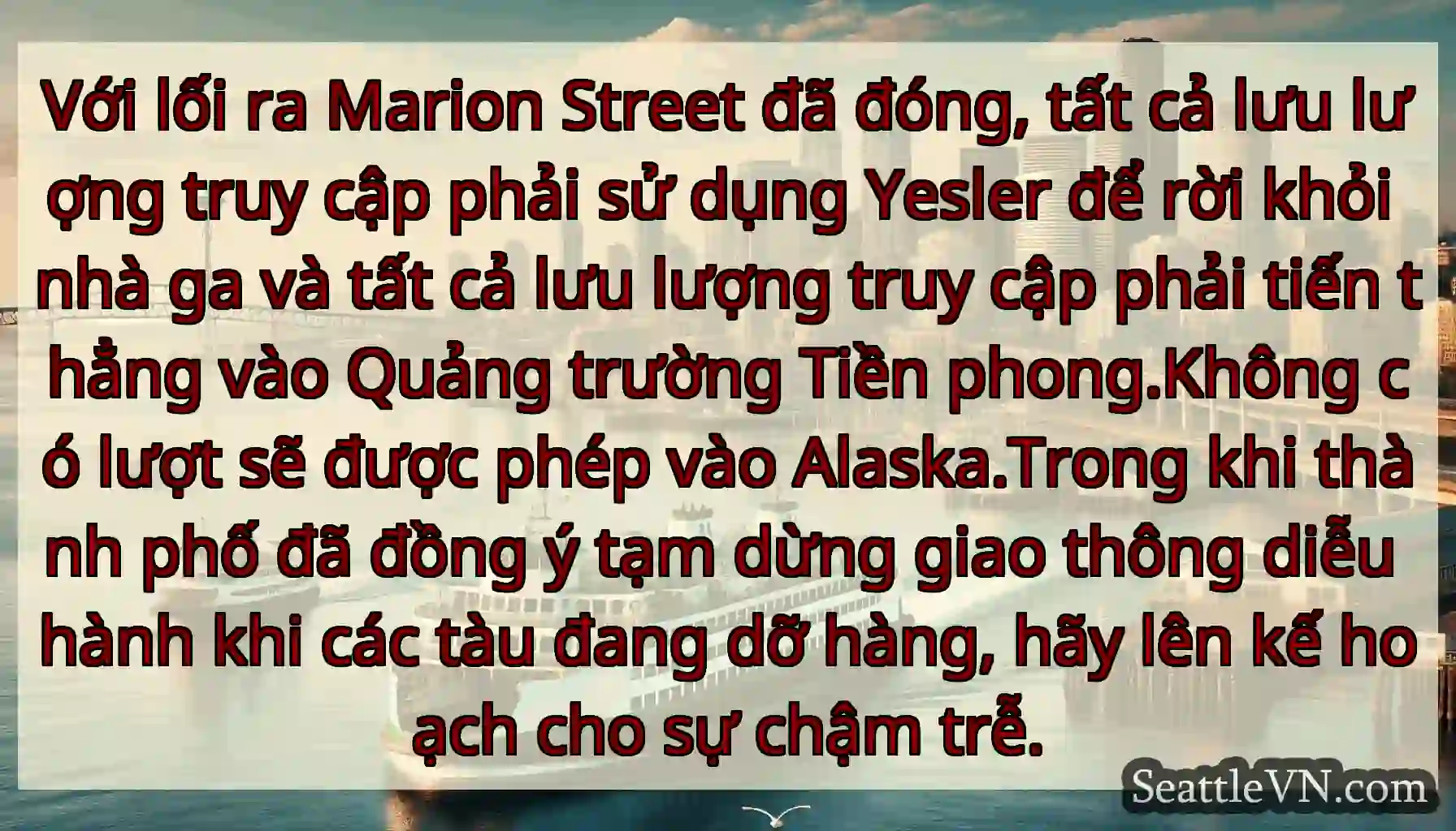Với lối ra Marion Street đã đóng, tất cả lưu