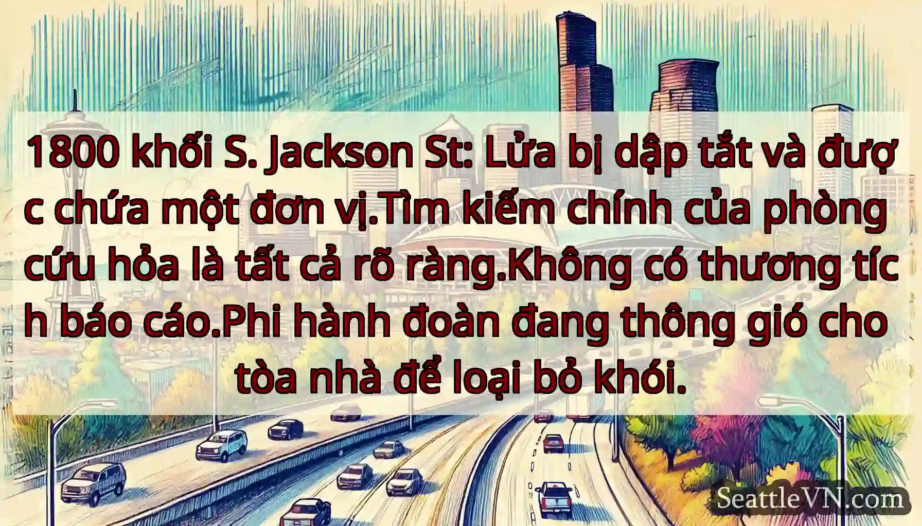 1800 khối S. Jackson St: Lửa bị dập tắt và được