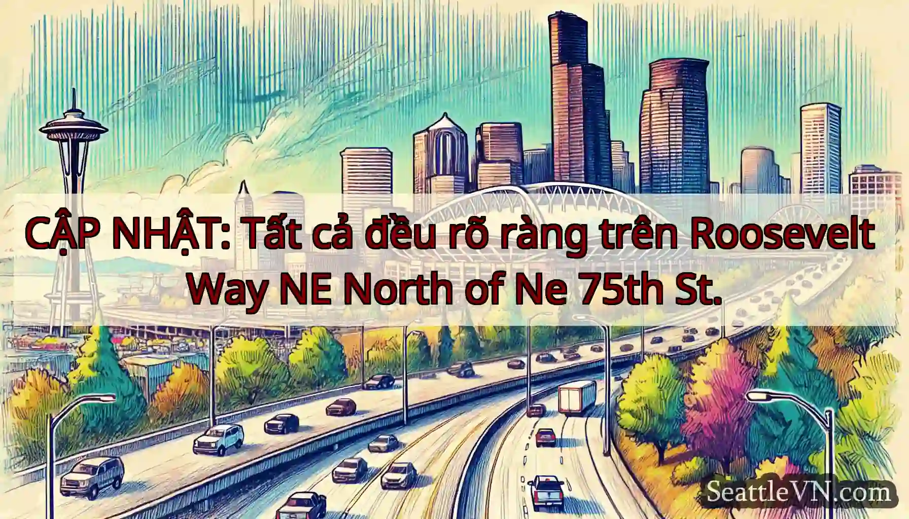 CẬP NHẬT: Tất cả đều rõ ràng trên Roosevelt Way