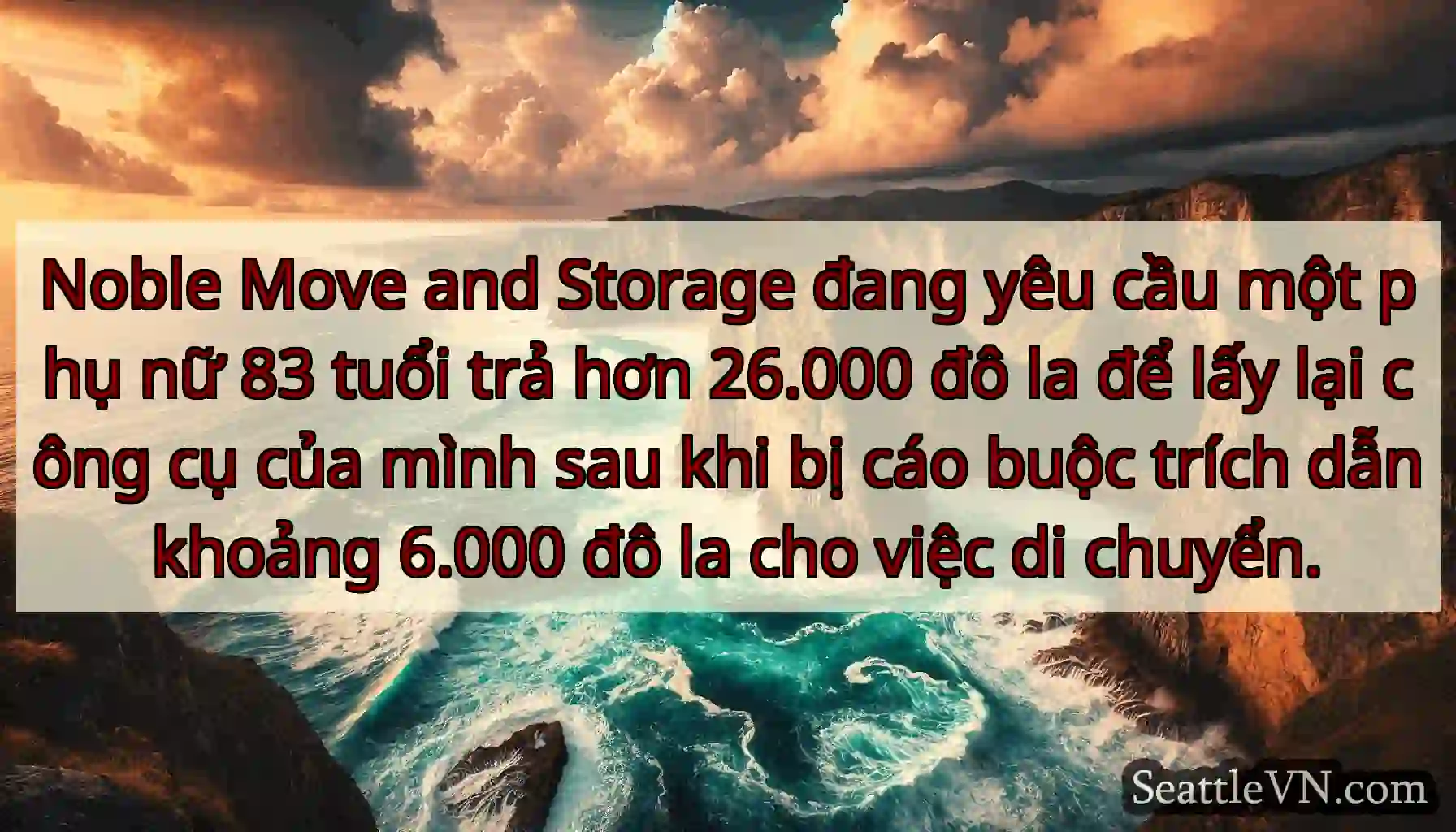 Noble Move and Storage đang yêu cầu một phụ nữ 83