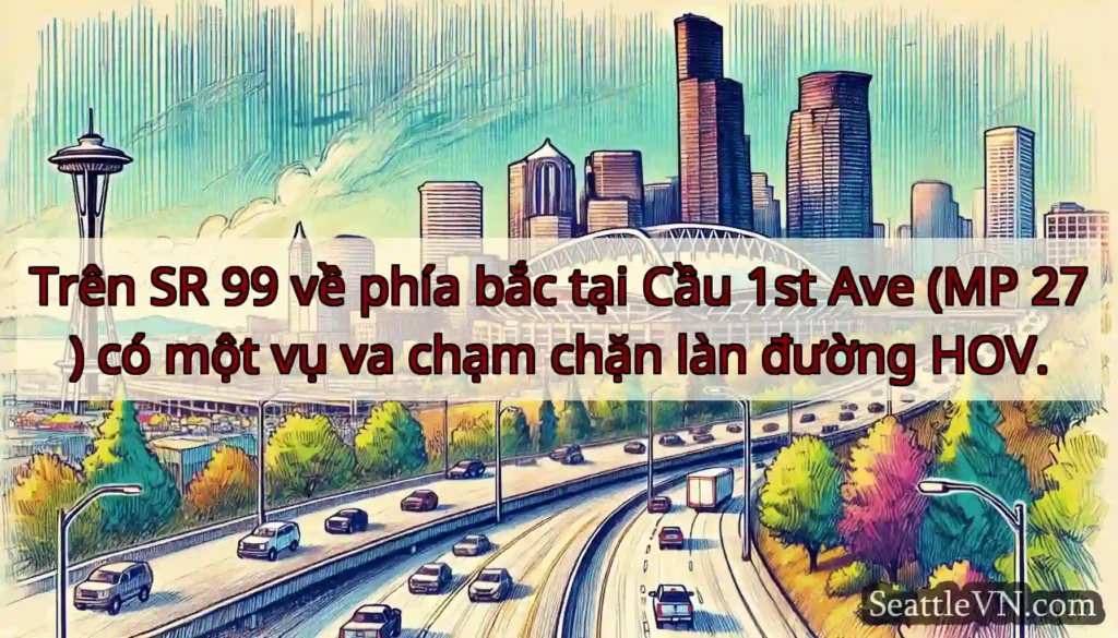 Trên SR 99 về phía bắc tại Cầu 1st Ave (MP 27) có