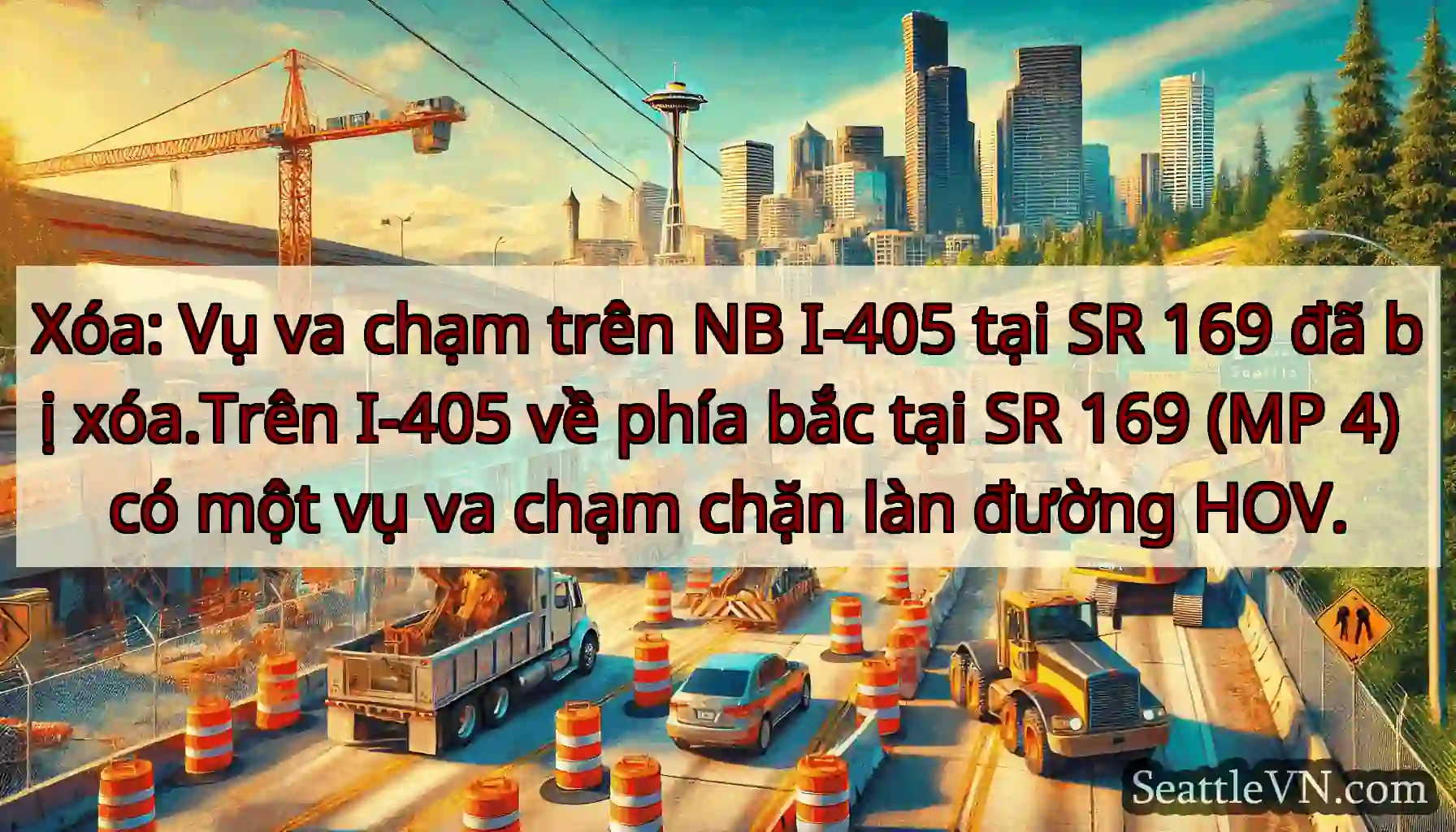 Xóa: Vụ va chạm trên NB I-405 tại SR 169 đã bị