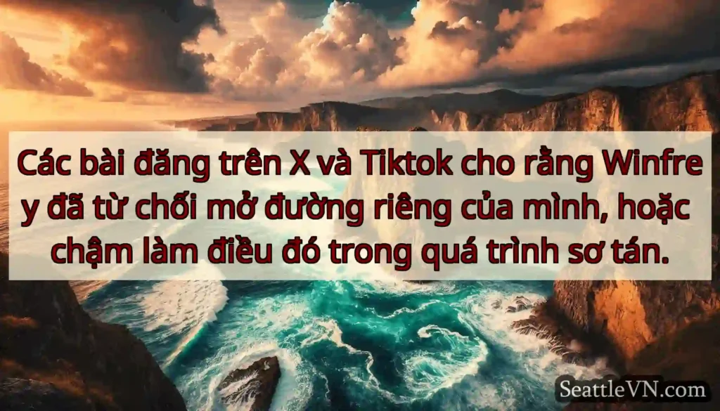 Các bài đăng trên X và Tiktok cho rằng Winfrey đã