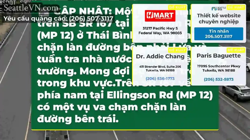 CẬP NHẬT: Một vụ va chạm trên SB SR 167 tại