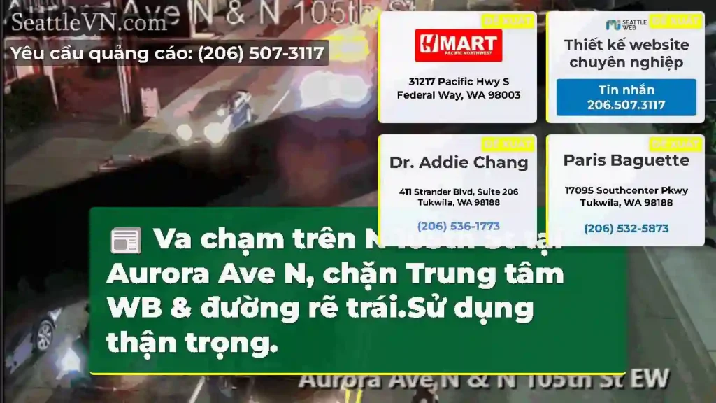 Va chạm trên N 105th St tại Aurora Ave N, chặn
