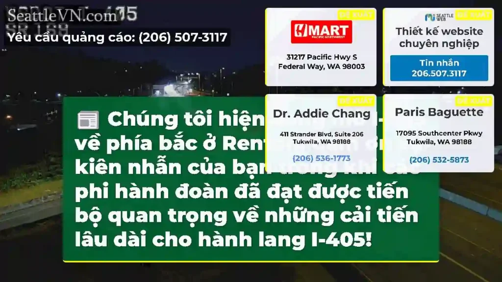 Chúng tôi hiện đang mở I-405 về phía bắc ở Renton.