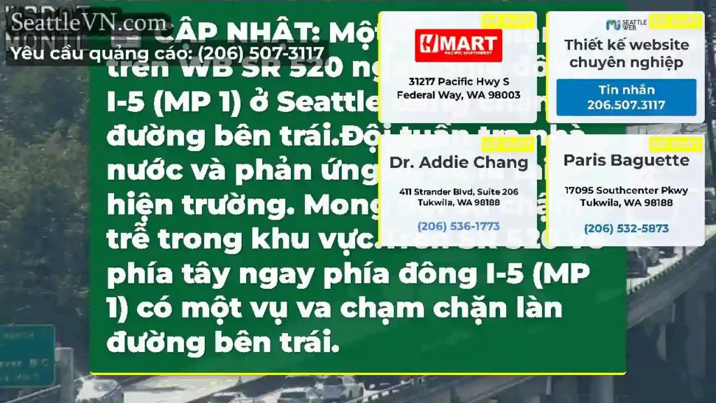 CẬP NHẬT: Một vụ va chạm trên WB SR 520 ngay phía