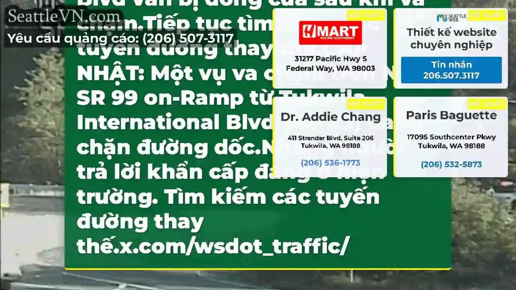 CẬP NHẬT 2: NB SR 99 on-Ramp từ Tukwila