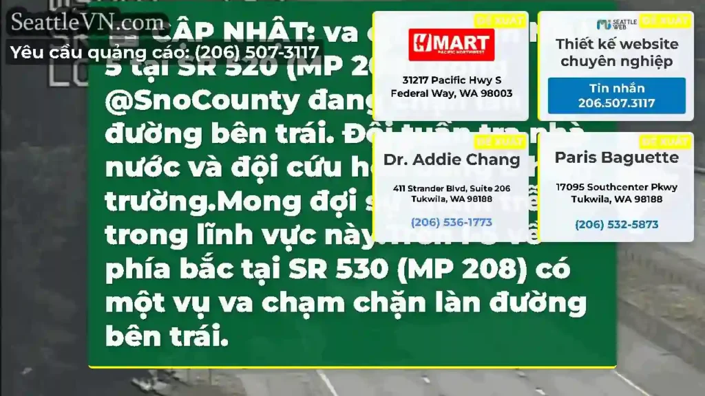 CẬP NHẬT: va chạm trên NB I-5 tại SR 520 (MP 208)