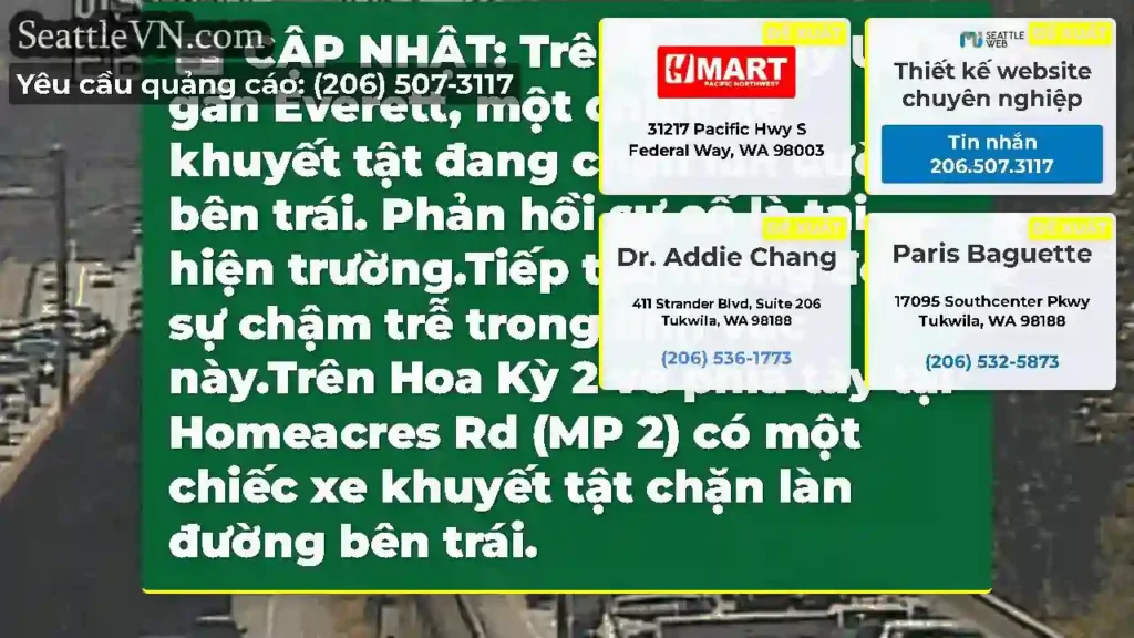 CẬP NHẬT: Trên phía tây US 2 gần Everett, một