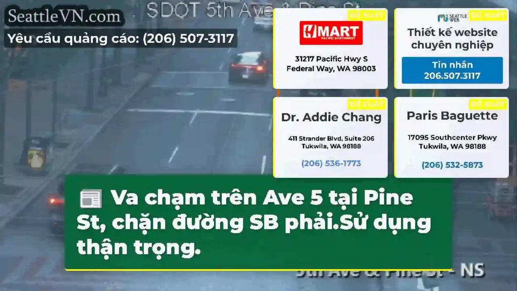 Va chạm trên Ave 5 tại Pine St, chặn đường SB