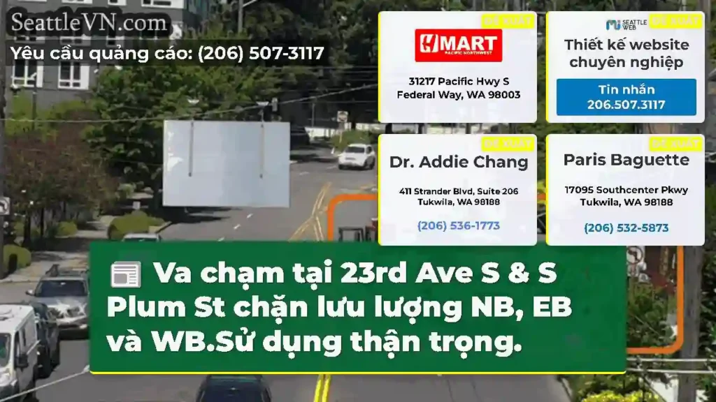 Va chạm tại 23rd Ave S & S Plum St chặn lưu lượng
