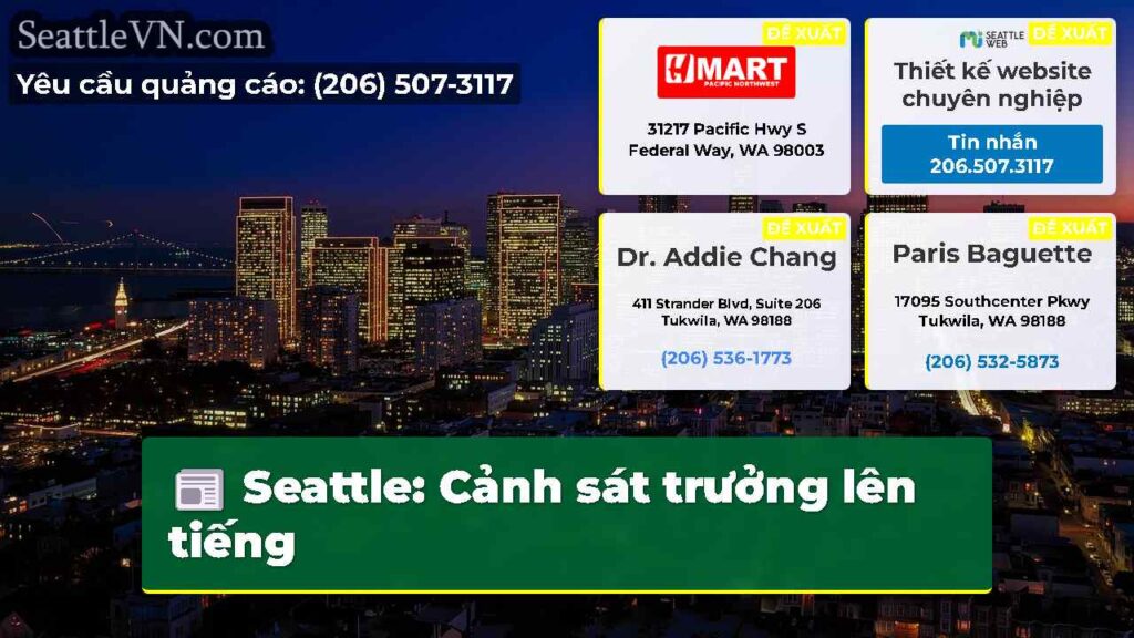 Seattle: Cảnh sát trưởng lên tiếng