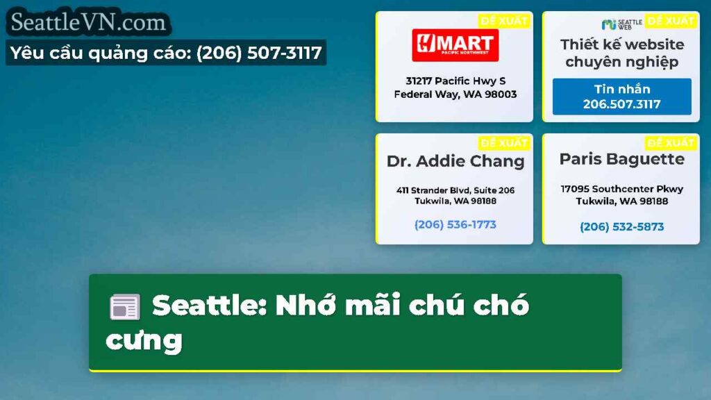 Seattle: Nhớ mãi chú chó cưng