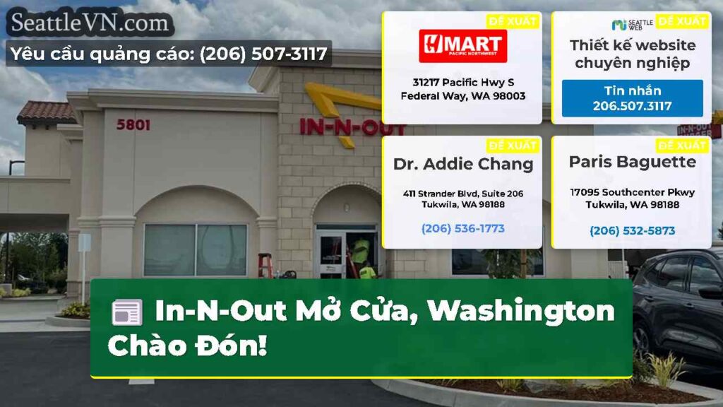 In-N-Out Mở Cửa, Washington Chào Đón!