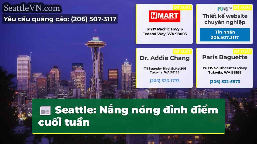 Seattle: Nắng nóng đỉnh điểm cuối tuần